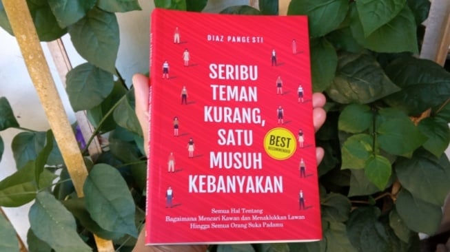 Buku 'Seribu Teman Kurang, Satu Musuh Kebanyakan', Kiat Mencari Teman