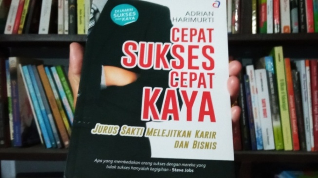 Buku 'Cepat Sukses Cepat Kaya': Bekerja untuk Memenuhi Kebutuhan