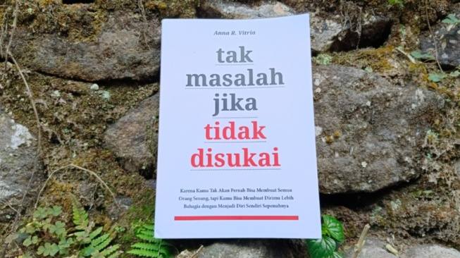 Review Buku 'Tak Masalah jika Tidak Disukai': Bahagiakan Dulu Diri Sendiri!