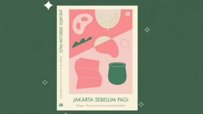 Ulasan Novel 'Jakarta Sebelum Pagi', Perjalanan Mengusut Surat Misterius