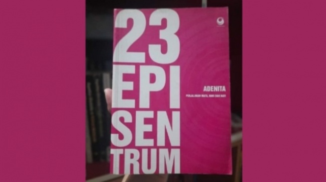 Ulasan Buku 23 Episentrum, Perihal Mencari Makna Kebahagiaan Sejati