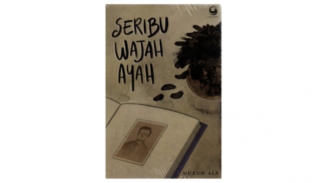 Review Buku 'Seribu Wajah Ayah', Di Balik Sebuah Rasa Sedih Seorang Ayah