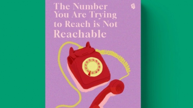 Review Novel The Number You Are Trying to Reach is Not Reachable, Kisah si Jenius Kaku yang Tak Pandai Bersosialisasi