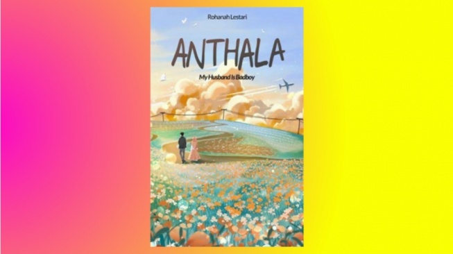 Review Buku 'Anthala' Kisah Wanita yang Mengharapkan Sebuah Pernikahan