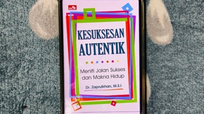 Ulasan Buku 'Kesuksesan Autentik', Meniti Jalan Sukses dan Makna Hidup