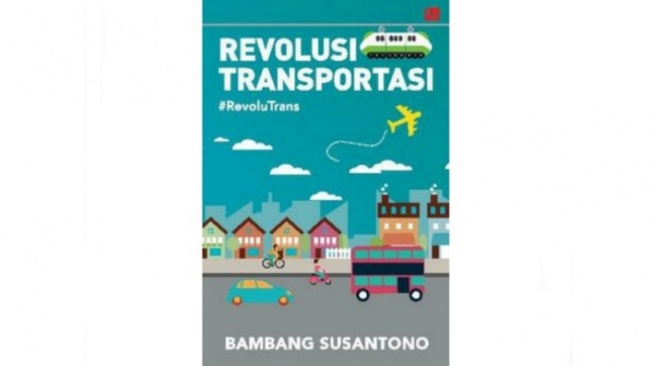 Ulasan Buku 'Revolusi Transportasi', Persoalan Kemacetan di Kota-Kota Besar