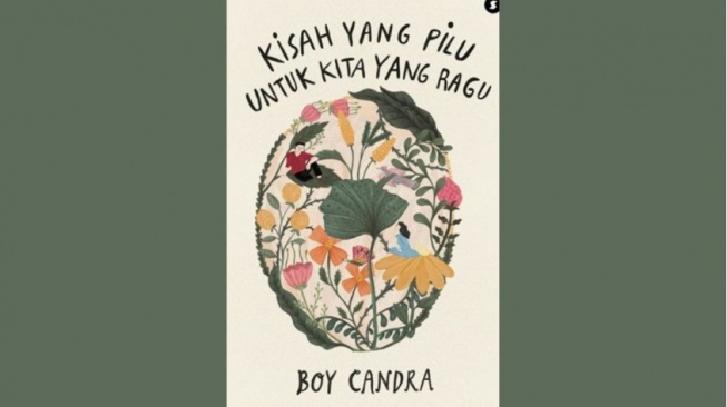 Ulasan Novel 'Kisah yang Pilu untuk Kita yang Ragu' Karya Boy Candra