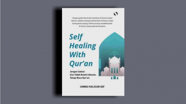 Ulasan Buku 'Self Healing With Qur'an', yang Menyejukkan Hati dan Mental