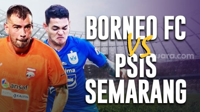 Prediksi Borneo FC vs PSIS Semarang, BRI Liga 1 Malam Ini: Head to Head, Susunan Pemain dan Link Live Streaming