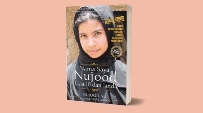 Jeritan Suara Perempuan yang Terpinggirkan, Ulasan Buku 'Nama Saya Nujood Usia 10 dan Janda'