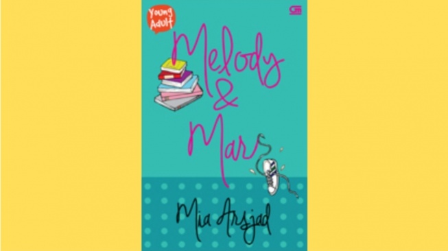 Ulasan Novel Melody & Mars, Humor Menggelitik di Antara Masalah yang Pelik