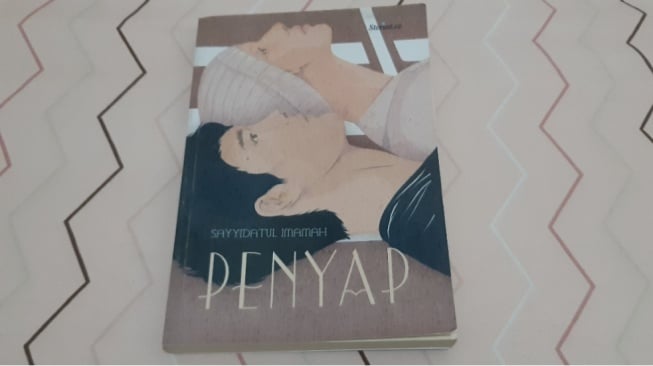 Ulasan Novel Penyap, Belajar Menghargai Orang-orang di Sekitar Kita