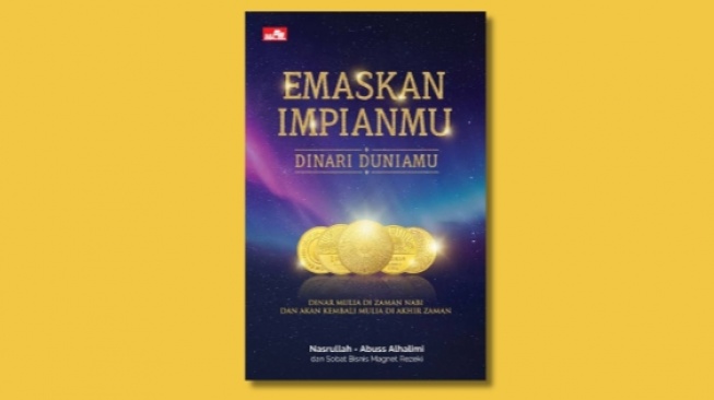 Ulasan Buku 'Emaskan Impianmu, Dinari Duniamu': Ajarkan Investasi dengan Cara Aman