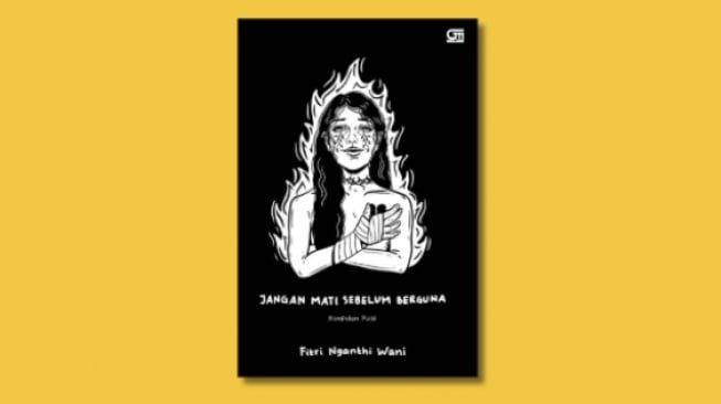 Ulasan Buku Jangan Mati Sebelum Berguna, Perempuan dan Suara Perlawanannya