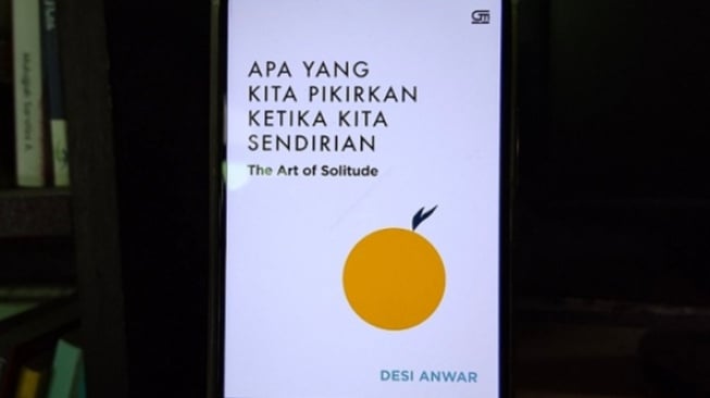 Upaya Merenungi Hidup Lewat Buku 'Apa yang Kita Pikirkan Ketika Kita Sendirian'