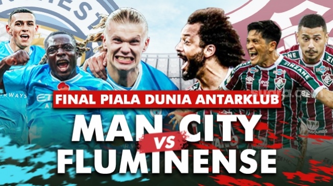 Prediksi Manchester City vs Fluminense di Piala Dunia Antarklub. [Dok. Suara.com]