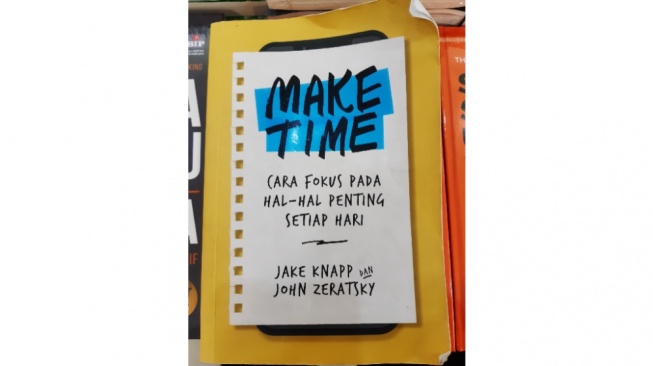 Cara Menggunakan Waktu dengan Bijak Lewat Ulasan Buku 'Make Time'