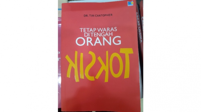 Menghadapi Lingkungan Toxic Lewat Buku 'Tetap Waras di Tengah Orang Toksik'