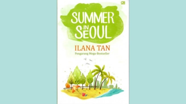 Ulasan Novel 'Summer In Seoul', Kisah Romansa Tak Terduga di Negeri Ginseng