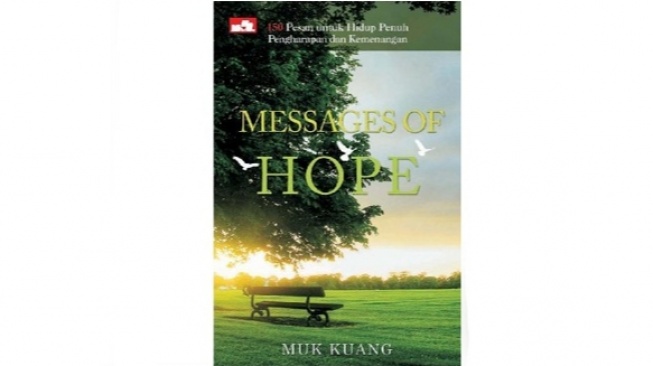 Jangan Pernah Merasa Kehilangan Harapan dalam Buku 'Messages of Hope'