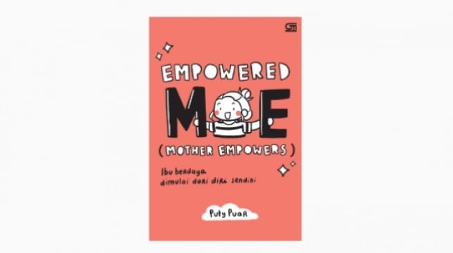 Ulasan Buku Empowered ME (Mother Empowers), Menjadi Ibu Muda yang Berdaya