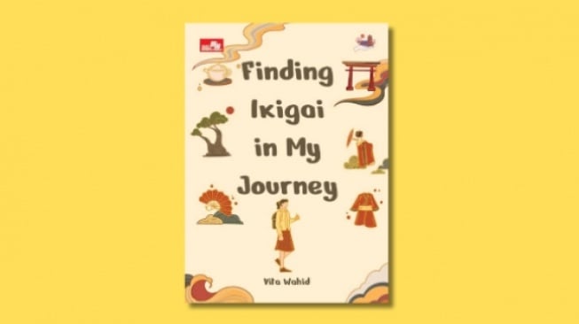 Ulasan Buku 'Finding Ikigai in My Journey' Karya Vita Wahid, Perjalanan Menemukan Ikigai dalam Kehidupan