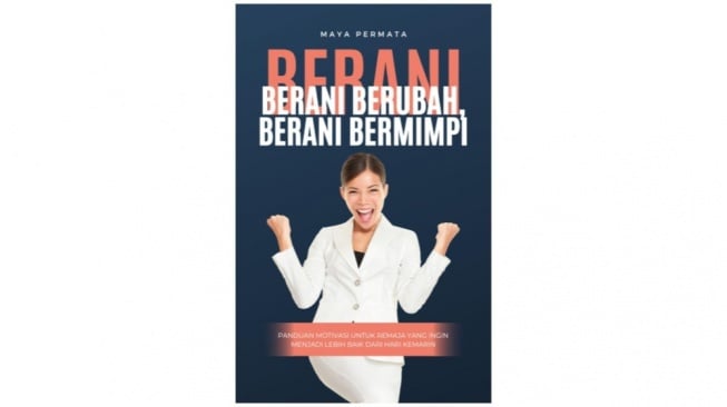 Belajar Memperbaiki Diri Lewat Buku 'Berani Berubah, Berani Bermimpi'