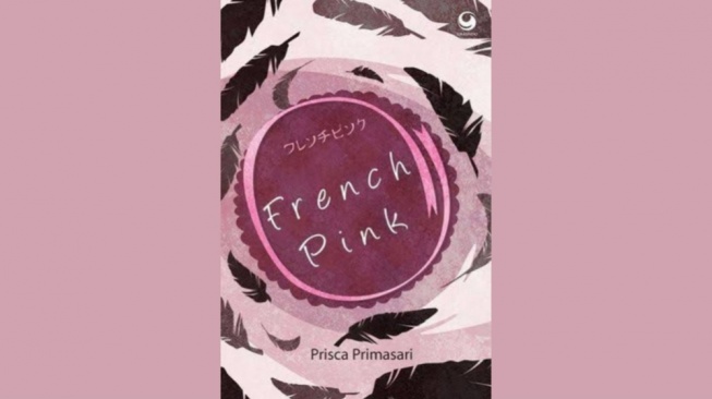 Novela French Pink, Rahasia Warna-Warna dan Perempuan Putus Asa