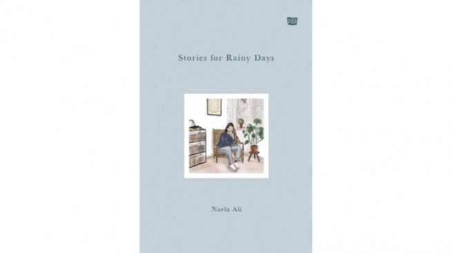 Keindahan dan Kehangatan dalam Buku Stories for Rainy Days Karya Naela Ali