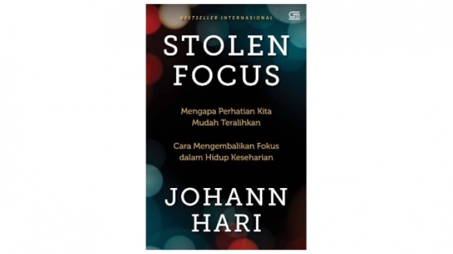 Memperbaiki Kemampuan Fokus yang Mudah Teralihkan dari Buku 'Stolen Focus'