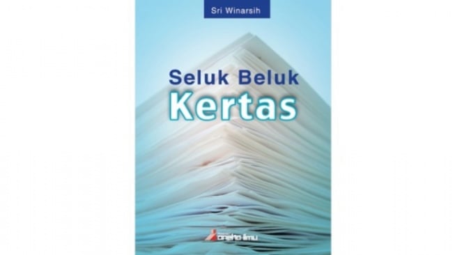 Mengungkap Sejarah Penemuan Kertas dalam Buku 'Seluk Beluk Kertas'