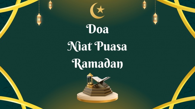 Ini 6 Pilihan Bacaan Niat Puasa Ramadan, Nomor 4 Paling Mudah Diingat