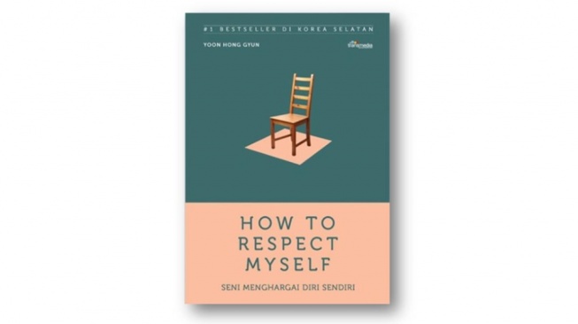 Ulasan Buku How to Respect Myself: Perspektif Hidup untuk Kebahagiaan Diri