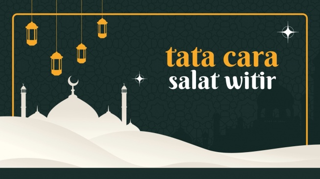 Tata Cara Salat Witir 3 Rakaat