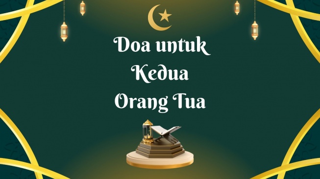 Doa Untuk Kedua Orang Tua yang Masih Hidup, Lengkap Arab, Latin dan Terjemahan