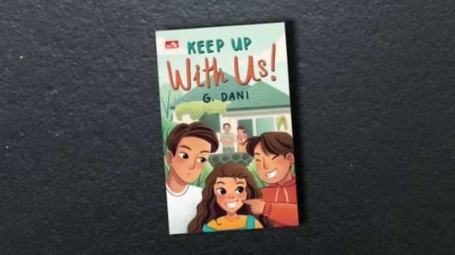 Ulasan Novel 'Keep Up with Us!': Menggali Konflik Keluarga dan Kompleksitas Cinta