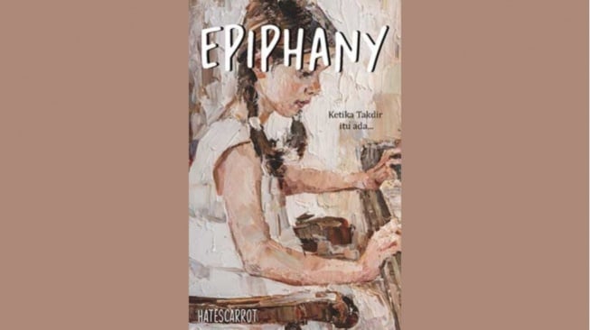 Banyaknya Cacat Logika dalam Novel Epiphany: Ketika Takdir Itu Ada