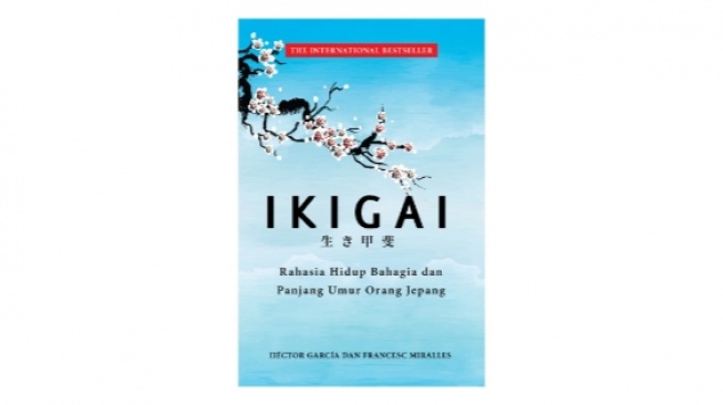 Ulasan Buku 'Ikigai': Belajar Memukan Kebahagiaan Menurut Versimu Sendiri