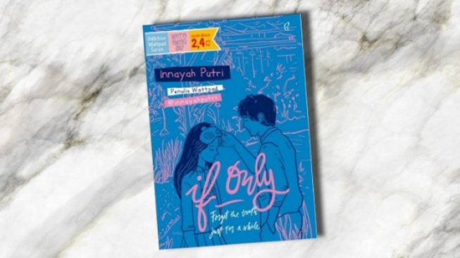 Novel "If Only" Karya Innayah Putri: Kisah Cinta Segitiga yang Memilukan