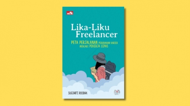 Ulasan Buku 'Lika-Liku Freelancer', Perjalanan Karier Menjadi Pekerja Lepas