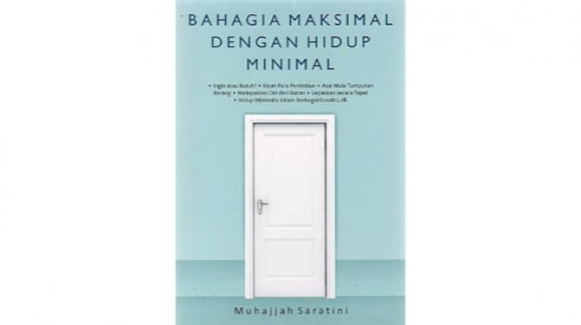 Terapkan Konsep Minimalisme dari Buku Bahagia Maksimal dengan Hidup Minimal