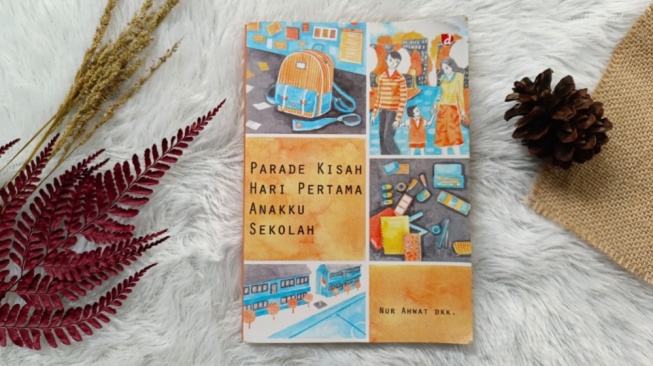 Hargai Pilihan Anak dalam Buku "Parade Kisah Hari Pertama Anakku Sekolah"