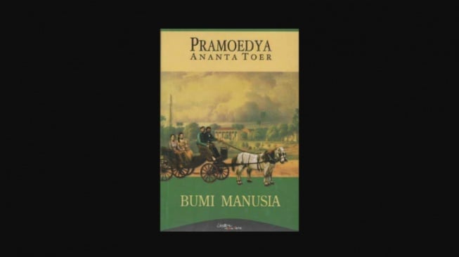 Ulasan Novel Bumi Manusia: Kisah Hidup dan Asmara Seorang Pribumi