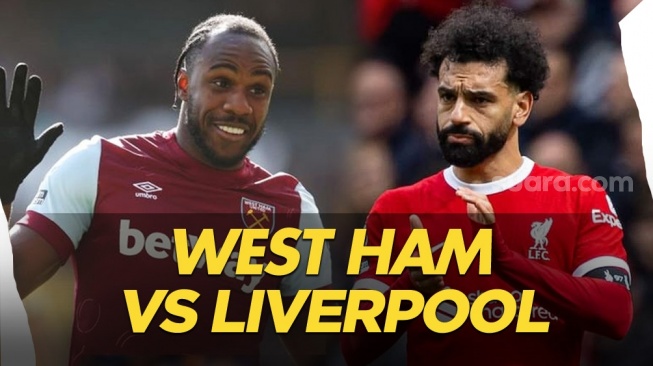 Prediksi West Ham vs Liverpool, Liga Inggris Malam Ini: Head to Head, Susunan Pemain dan Live Streaming