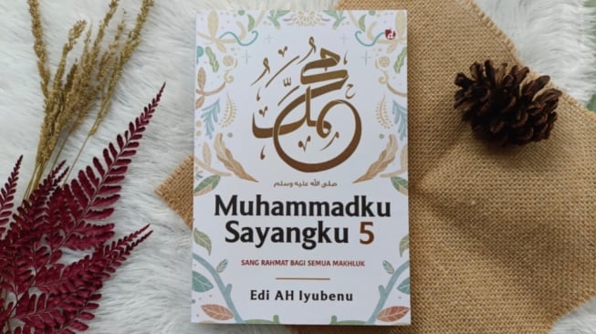 Review Buku 'Muhammadku Sayangku 5': Kondisi Nabi yang Bikin Umar Menangis