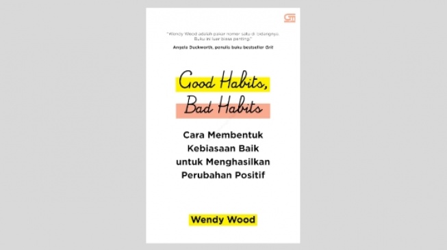 Ungkap Fakta Ilmiah di Balik Kebiasaan dari Buku 'Good Habits Bad Habits'