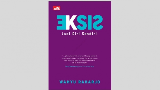 Ulasan Buku 'Eksis': Merenungi Makna Filosofis dari Anjuran Jadi Diri Sendiri