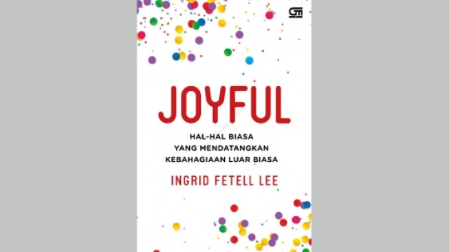 Ulasan Buku Joyful, Hal-Hal Biasa yang Mendatangkan Kebahagiaan Luar Biasa