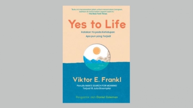 Ulasan Buku Yes to Life, Bertahan di Situasi Paling Sulit dalam Kehidupan