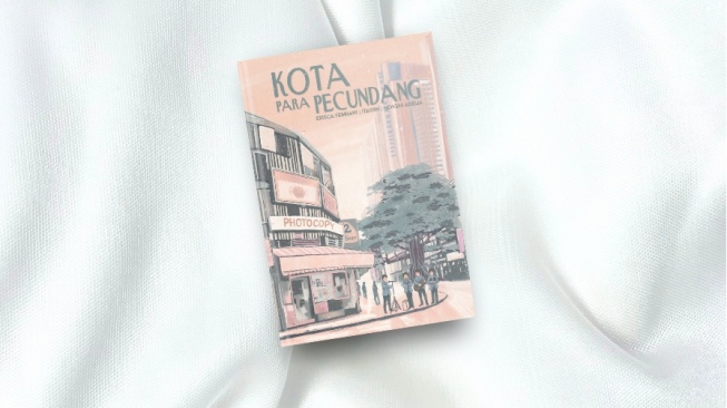 Ulasan Novel 'Kota Para Pecundang': Kisah Trauma dan Ketakutan Tiga Manusia